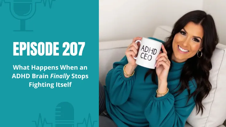 Alyece Smith holding an ADHD CEO mug, Episode 207 of The ADHD CEO Podcast — What Happens When an ADHD Brain Finally Stops Fighting Itself