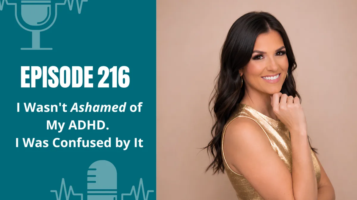 Alyece Smith on the Episode 216 cover of The ADHD CEO Podcast: I Wasn't Ashamed of My ADHD, I Was Confused by It