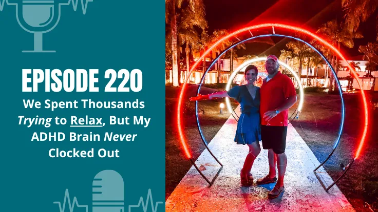 Alyece Smith and her husband standing inside a red lighted heart beside the ADHD CEO Podcast Episode 220 title.