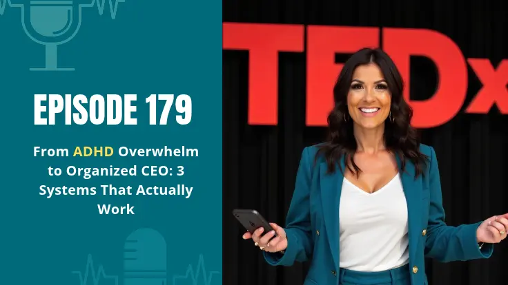 Alyece Smith in a teal suit in front of TEDx letters beside “Episode 179: From ADHD Overwhelm to Organized CEO: 3 Systems That Actually Work.”