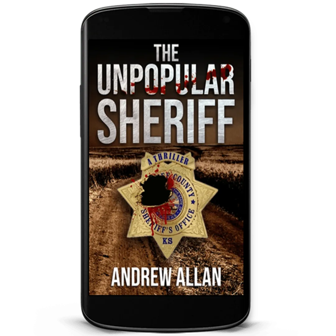 Book Cover: The Unpopular Sheriff by Andrew Allan. A sheriff’s badge with a bullet hole with a country dirt road in the background.