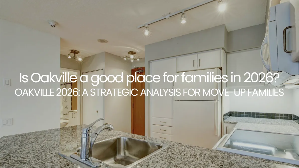 Oakville 2026: A Strategic Analysis for Move-Up Families