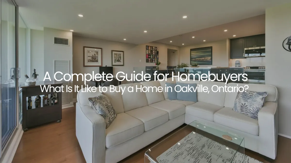 Buying a Home in Oakville, Ontario | 2026 Homebuyer's Guide