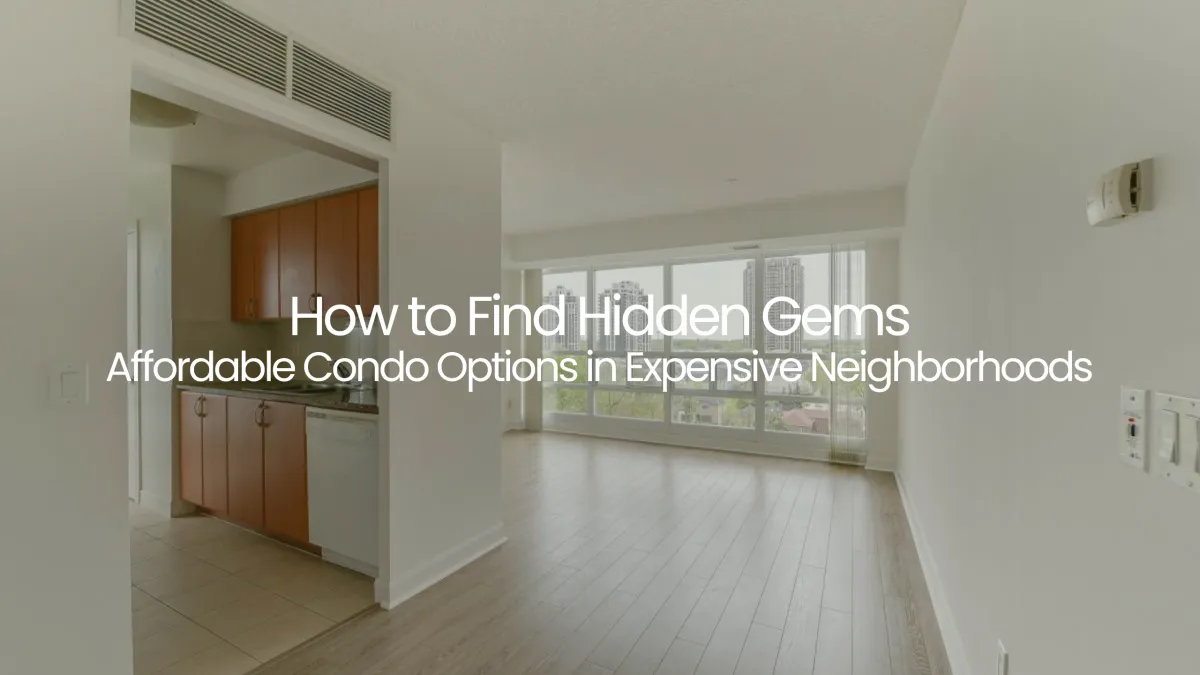 Affordable Condos in Oakville: How to Find Hidden Gems