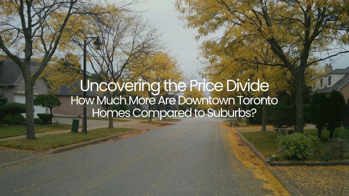 Toronto vs. Suburbs Real Estate: The True Price Divide for Upsizers