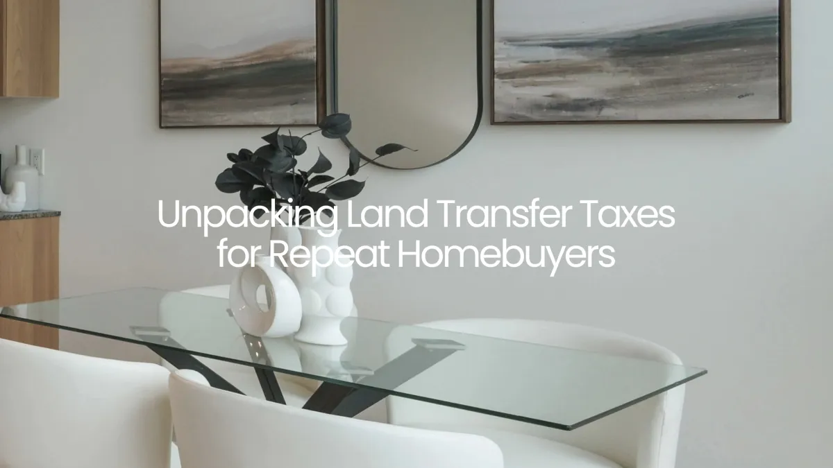 Land Transfer Taxes for Repeat Homebuyers in Toronto | Guide