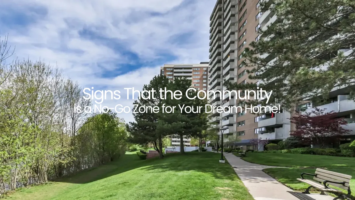 Bad Neighborhood Red Flags in Toronto | Homebuyer Warning Signs