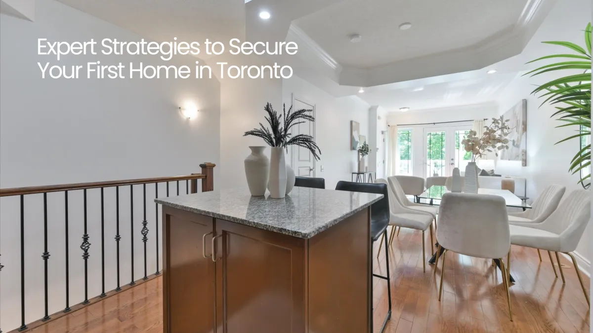 Financial Readiness: Expert Strategies to Buy Your First Home in Toronto