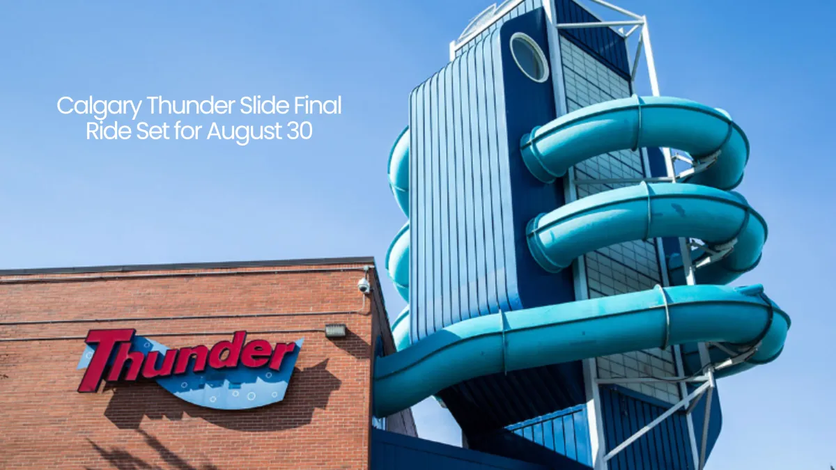 Calgary Thunder Slide Final Ride August 30, 2026