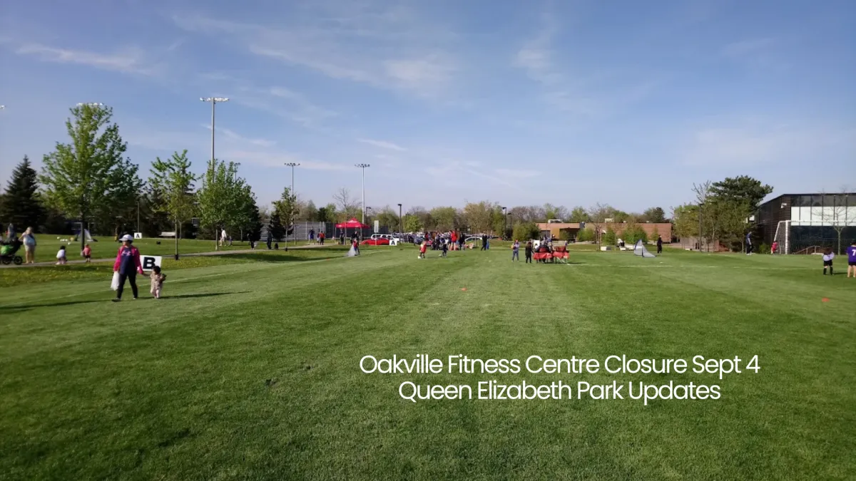 Oakville Fitness Centre Closure Sept 4 Queen Elizabeth Park Updates
