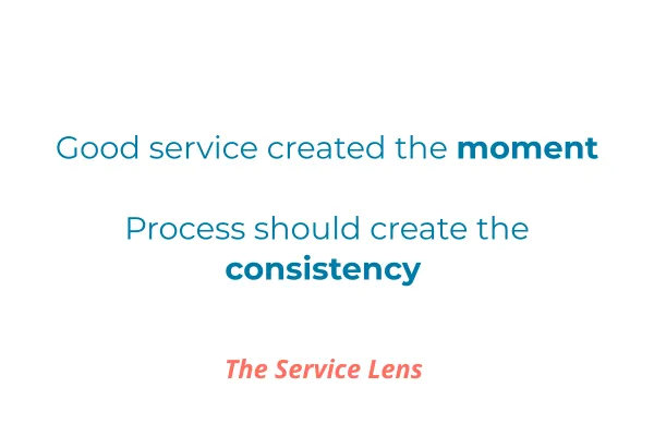 Why Good Service Still Needs Good Process
