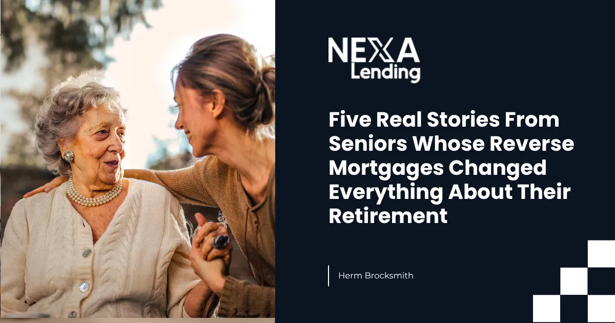Five Real Stories From Seniors Whose Reverse Mortgages Changed Everything About Their Retirement