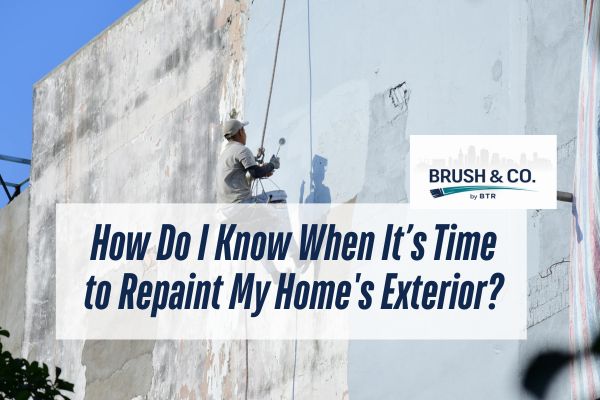 How Do I Know When It’s Time to Repaint My Home's Exterior?