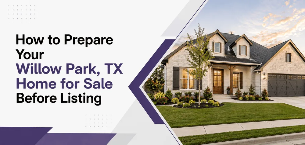 Preparing a Willow Park TX home for sale before listing