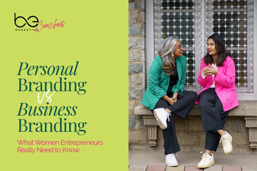 Business Branding vs Personal Branding: What Women Entrepreneurs Need to Know