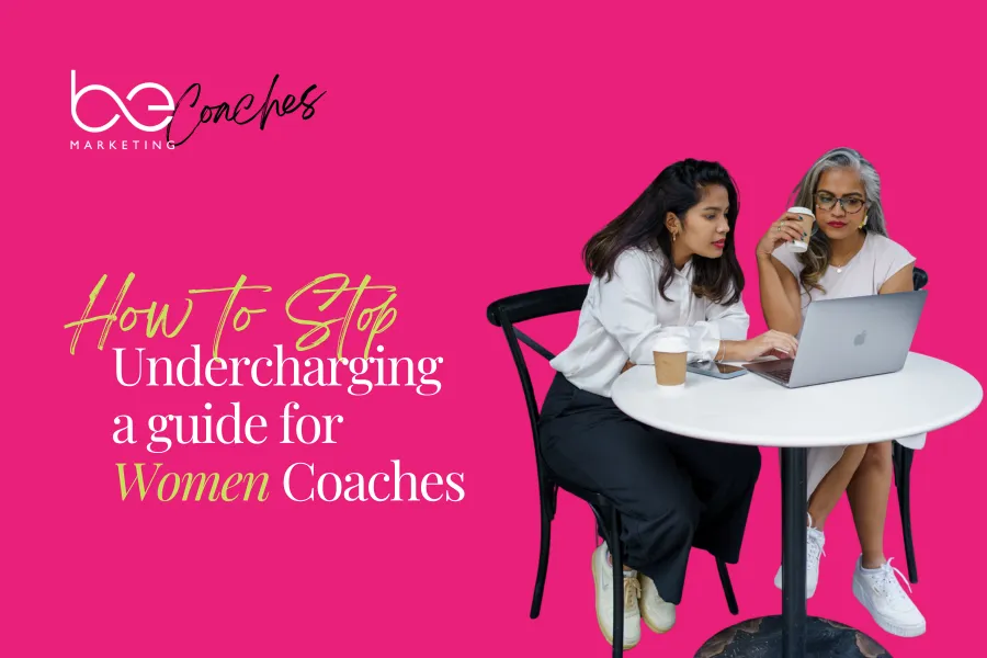 How to Stop Undercharging: A Practical Guide for Women Coaches