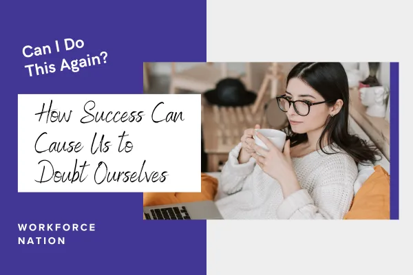 Young Woman in Glasses Thinking While Drinking Coffee with the caption "Can I Do This Again? How Success Can Cause Us to Doubt Ourselves".