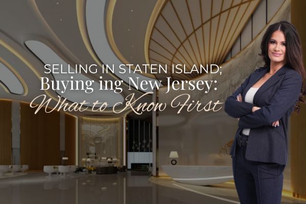 Selling in Staten Island, Buying in New Jersey: What to Know First