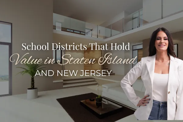 School Districts That Hold Value in Staten Island and New Jersey
