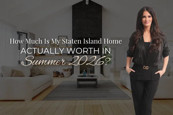 How Much Is My Staten Island Home Actually Worth in Summer 2026?
