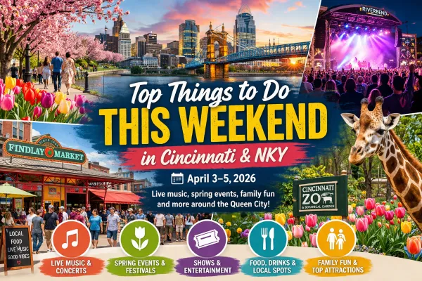 Collage-style blog cover showing Cincinnati skyline at sunset, Roebling Bridge, Riverbend concert crowd, Findlay Market, Cincinnati Zoo giraffe, and spring tulips with text “Top Things to Do This Weekend in Cincinnati & NKY, April 3–5, 2026,” highlighting live music, spring events, food, and family activities.