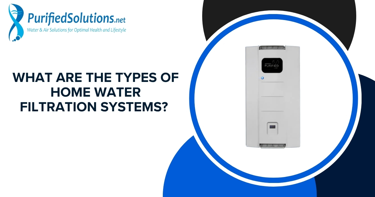 A Guide on the Types of Water Filtration Systems