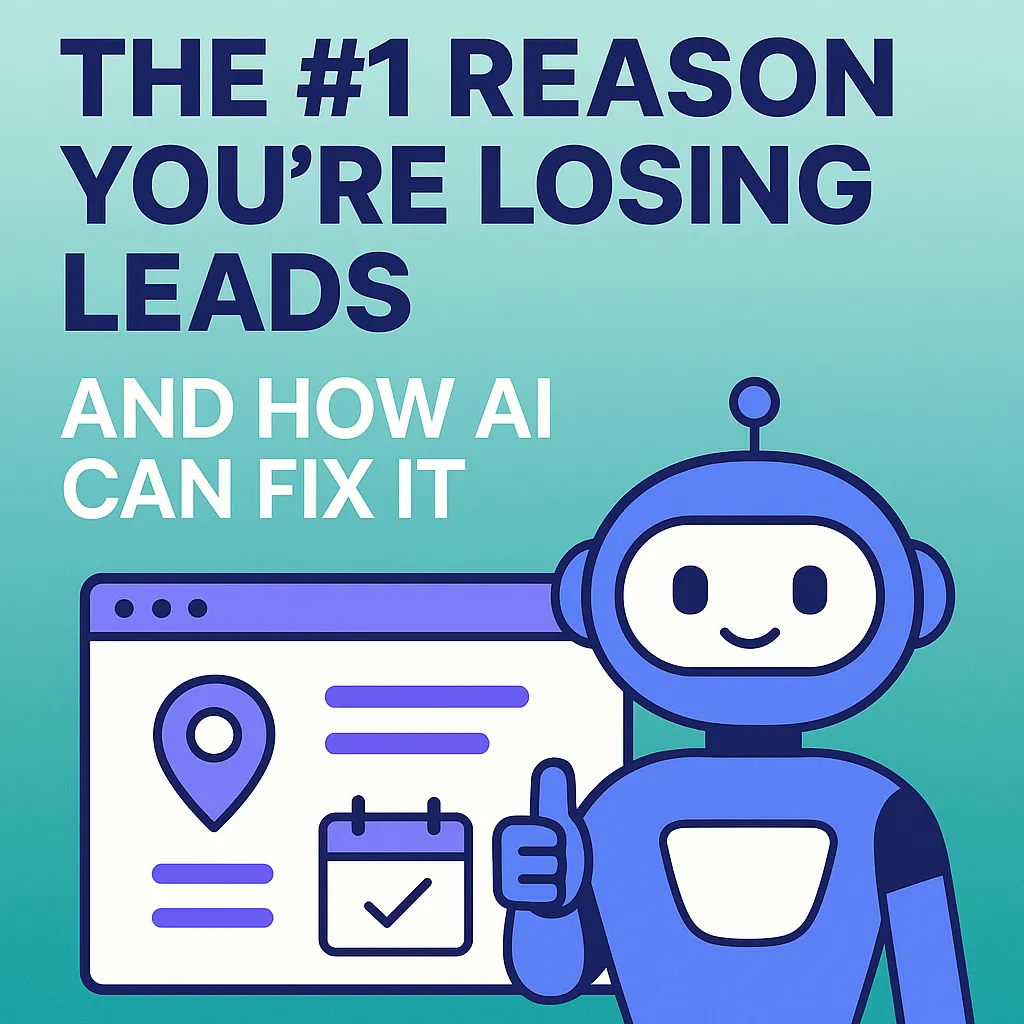 Headline image with AI chatbot and text: The #1 Reason You're Losing Leads and How AI Can Fix It