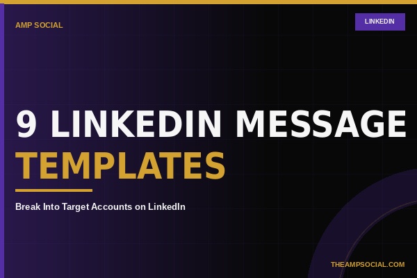 AMP Social blog cover for 9 LinkedIn Message Templates for B2B Sales Teams