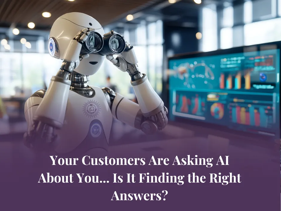 Your Customers Are Asking AI About You... Is It Finding the Right Answers? (AEO Guide)