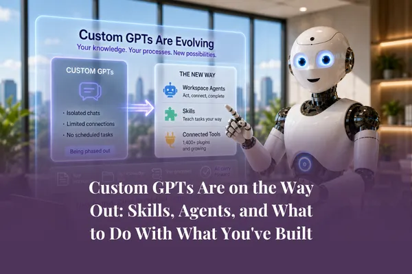 Custom GPTs Replacement: Skills, Agents and Your Next Move