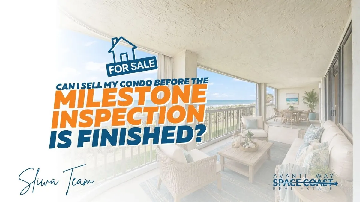 Can I Sell My Condo Before the Milestone Inspection Is Finished?