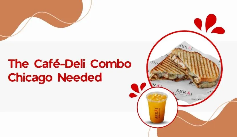 The Café-Deli Combo Chicago Needed