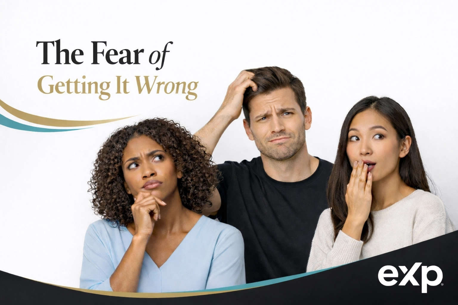 The Fear of Getting It Wrong