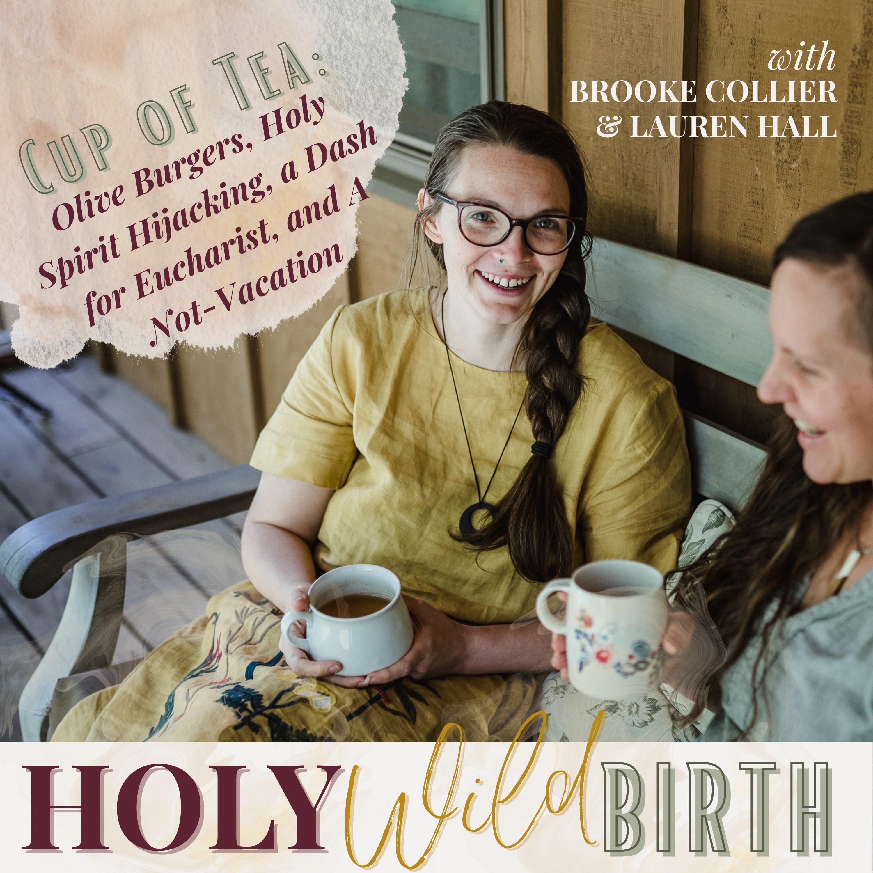 Cup of Tea:: Olive Burgers, Holy Spirit Hijacking, a Dash for Eucharist, and A Not-Vacation