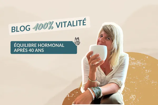 Équilibre hormonal après 40 ans