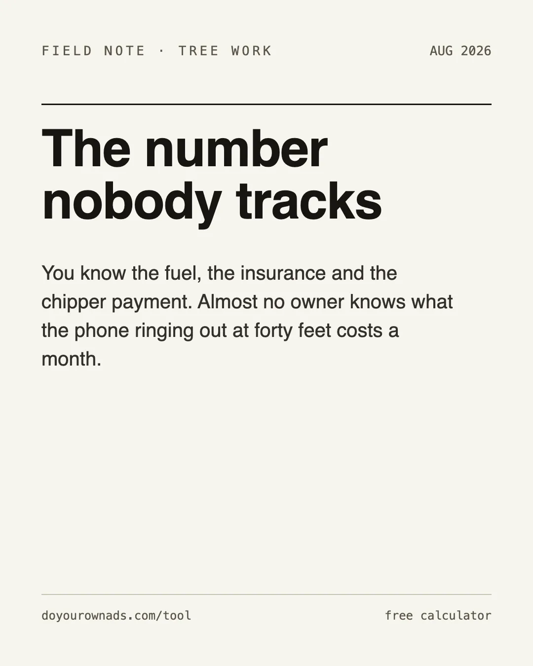 Field note card: the number nobody tracks, on what unanswered calls cost a tree service each month
