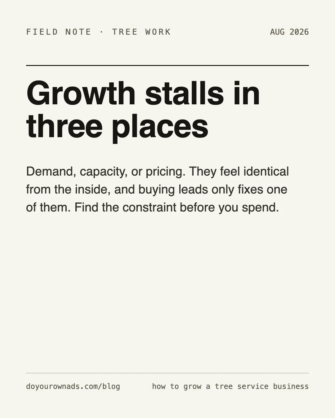 Growth stalls in three places for a tree service: demand, capacity or pricing