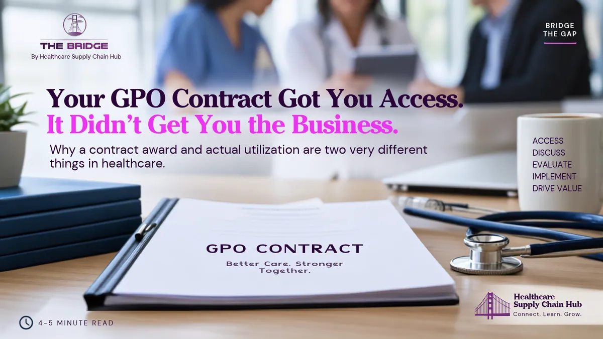 Your GPO Contract Got You Access. It Didn’t Get You the Business.