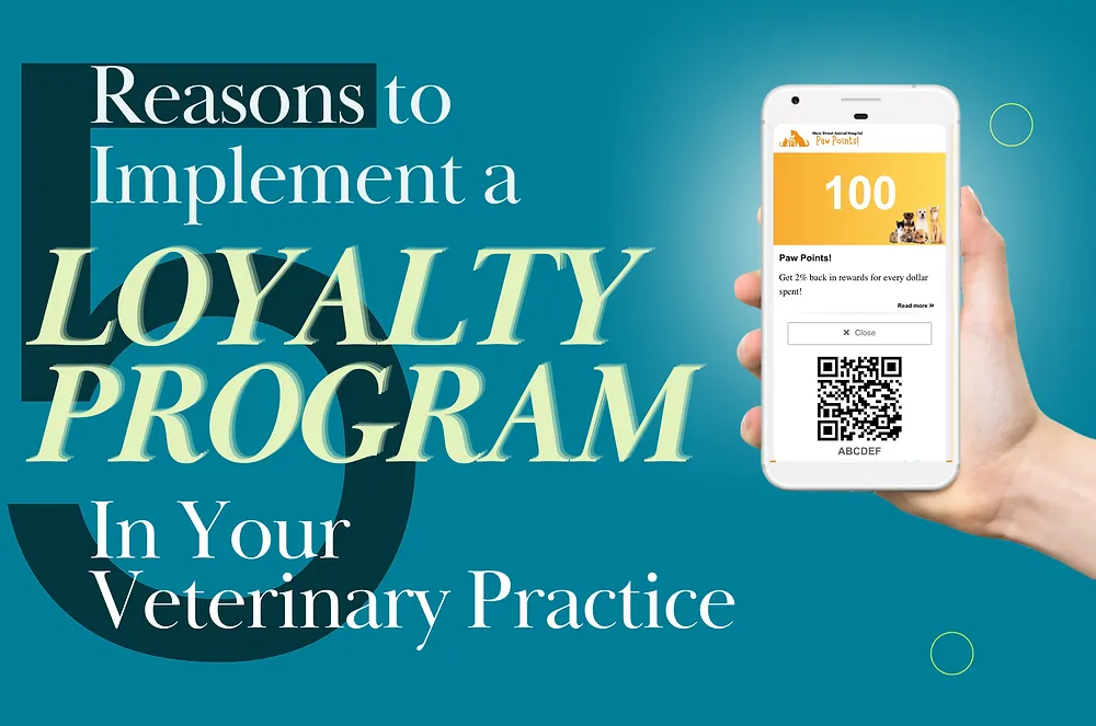 5 Reasons to Implement a Loyalty Program in Your Veterinary Practice