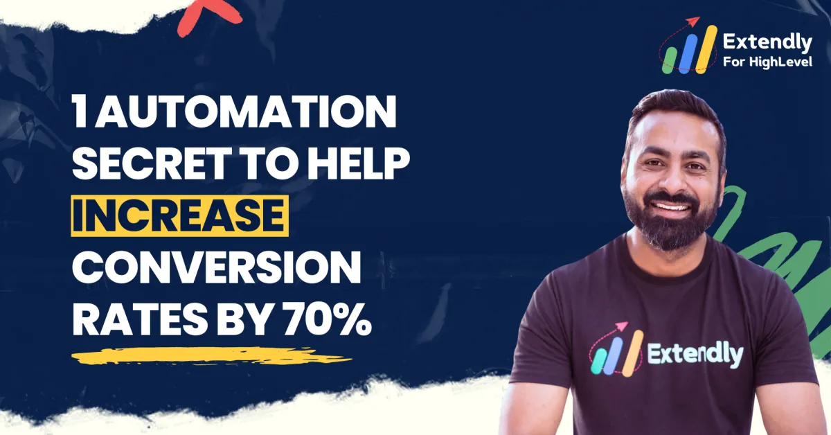 1 Automation Secret To Help Increase Conversion Rates by 70%