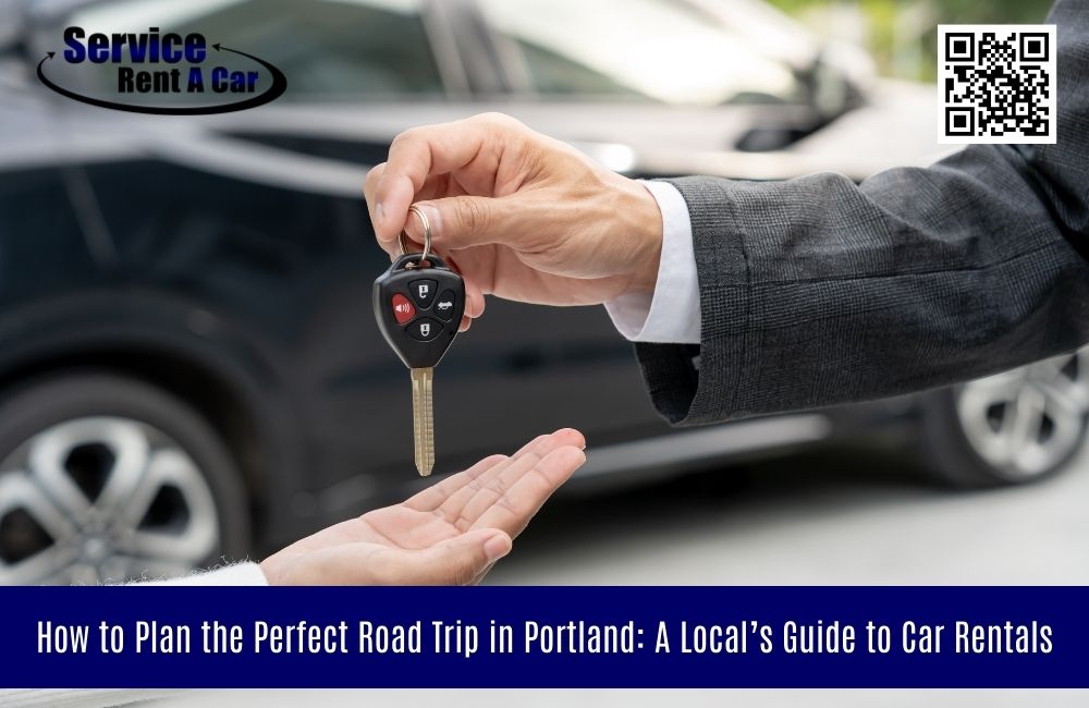 How to Plan the Perfect Road Trip in Portland: A Local’s Guide to Car Rentals