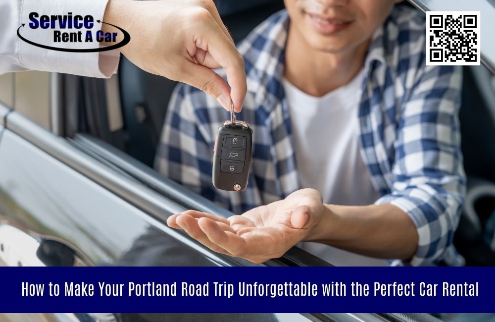 How to Make Your Portland Road Trip Unforgettable with the Perfect Car Rental