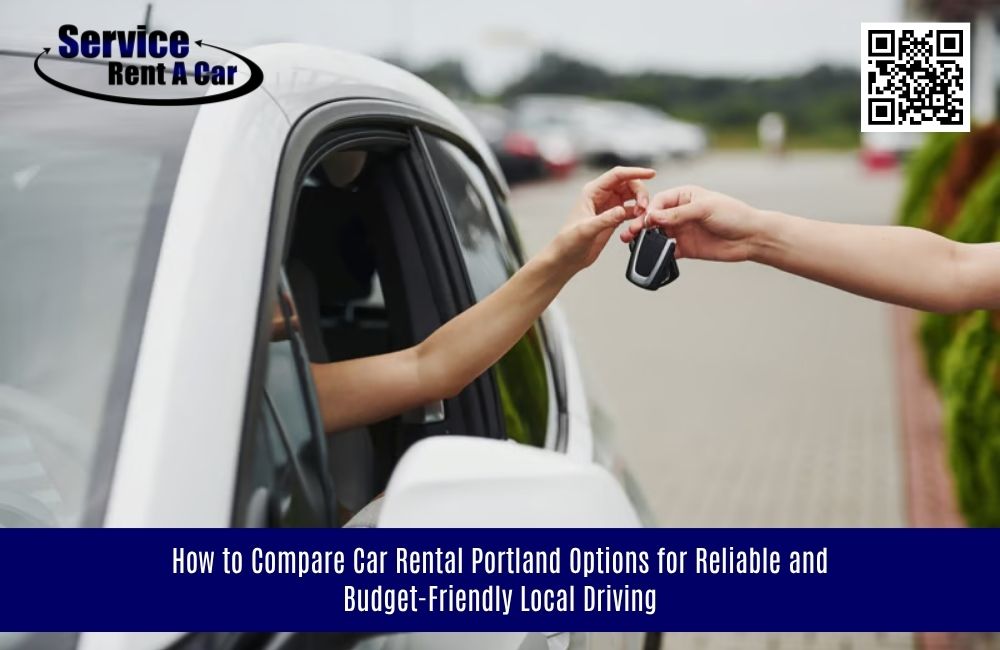 How to Compare Car Rental Portland Options for Reliable and Budget-Friendly Local Driving