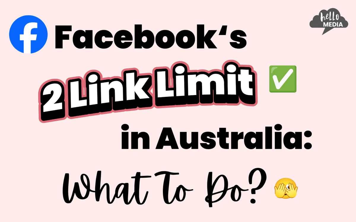 Facebook’s 2 Link Limit in Australia: What To Do