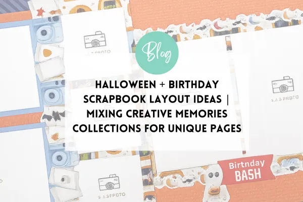 Halloween + Birthday Scrapbook Layout Ideas