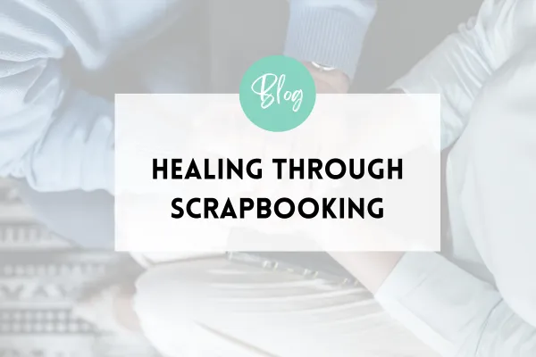 using scrapbooking through the grieving process