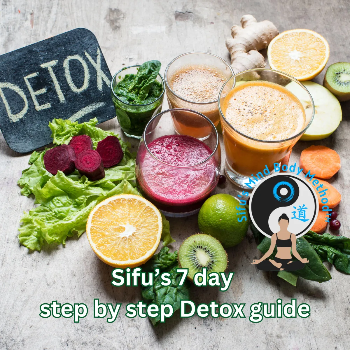 Sifu's 7 Day step by step detox guide