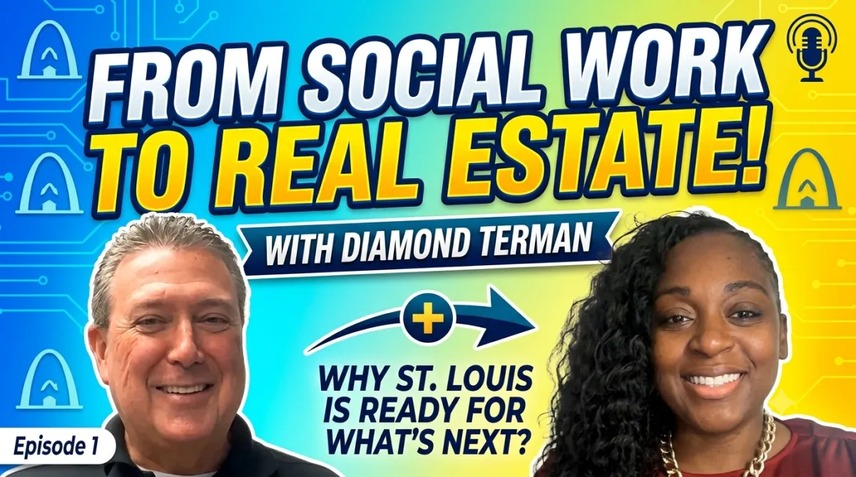 From Social Work to St. Louis Real Estate: Diamond Terman on Revitalization Legacy and First Buyers