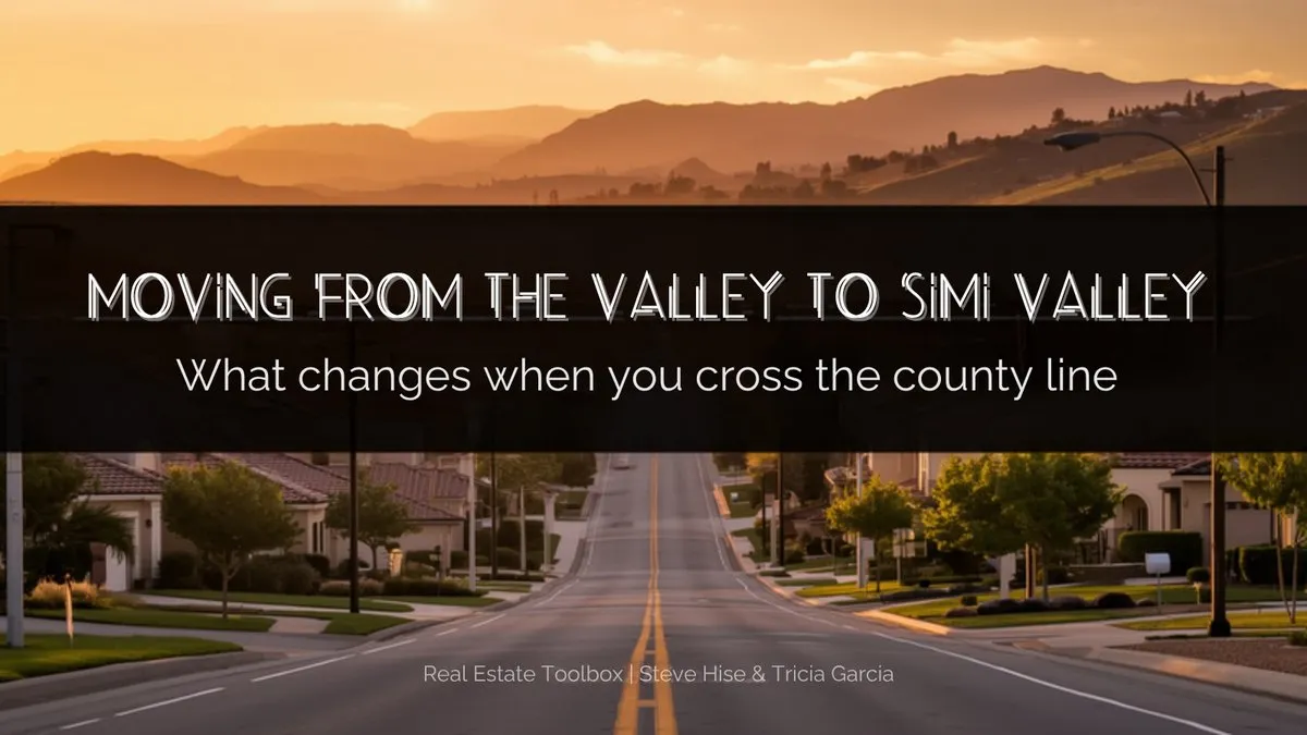 Simi Valley residential street with hills at sunset and the headline Moving From the Valley to Simi Valley: what changes when you cross the county line
