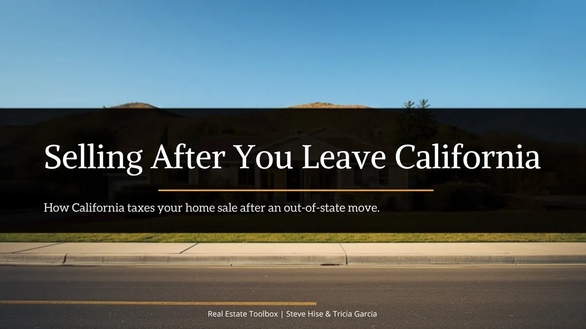 How California Taxes Your Home Sale After You Move Out of State